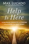 Help Is Here: Finding Fresh Strength and Purpose in the Power of the Holy Spirit