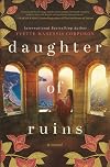 Daughter of Ruins: A Novel