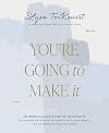 You're Going to Make It: 50 Morning and Evening Devotions to Unrush Your Mind, Uncomplicate Your Heart, and Experience Healing Today