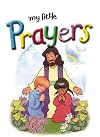 My Little Prayers (My Little Bible)