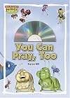 You Can Pray Too! (Hermie & Friends)