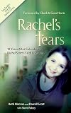 Rachel's Tears: 10th Anniversary Edition: The Spiritual Journey of Columbine Martyr Rachel Scott