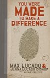 You Were Made to Make a Difference