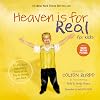 Heaven Is for Real for Kids: A Little Boy's Astounding Story of His Trip to Heaven and Back as Told by Colton Burpo to His Parents Todd and Sonja Burpo