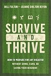 Survive and Thrive: How to Prepare for Any Disaster Without Ammo, Camo, or Eating Your Neighbor