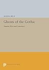 Ghosts of the Gothic: Austen, Eliot, and Lawrence