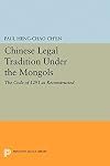 Chinese legal tradition under the Mongols : the code of 1291 as reconstructed