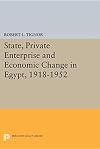 State, private enterprise, and economic change in Egypt, 1918-1952