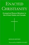 Enacted Christianity: Evangelical Rescue Missions in the United States and Canada