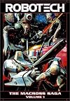 Robotech: The Macross Saga - Volume 1