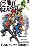 Outsiders Vol. 1: Looking For Trouble
