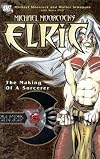 Michael Moorcock's Elric: The Making of a Sorcerer