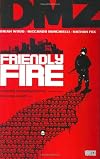 DMZ, Volume 04: Friendly Fire