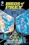 Birds of Prey, Volume 1