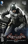 Batman: Arkham Knight Vol. 2: The Official Prequel to the Arkham Trilogy Finale