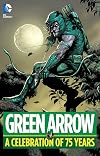 Green Arrow: A Celebration of 75 Years