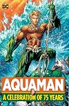 Aquaman: A Celebration of 75 Years