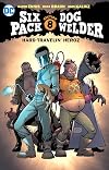 Sixpack and Dogwelder: Hard-Travelin' Heroz