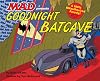 Goodnight Batcave