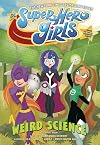 DC Super Hero Girls: Weird Science