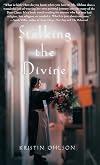 Stalking the Divine