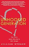 Unhooked Generation: The Truth About Why We're Still Single