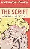 The Script: The 100% Absolutely Predictable Things Men Do When They Cheat