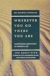 Wherever You Go There You Are