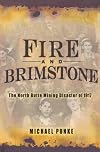 Fire and Brimstone: The North Butte Mining Disaster of 1917