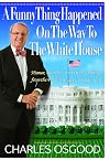 A Funny Thing Happened on the Way to the White House