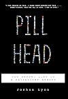 Pill Head: The Secret Life of a Painkiller Addict