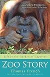 Zoo Story: Life in the Garden of Captives