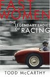 Fast Women: The Legendary Ladies of Racing