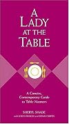 A Lady at the Table: A Concise, Contemporary Guide to Table Manners (Gentlemanners Book)
