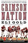 Crimson Nation: The Shaping of the South's Most Dominant Football Team