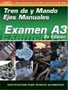 ASE Test Prep Series -- Spanish Version, 2E (A3): Automotive Manual Drive Trains and Axles (Delmar Learning's Ase Test Prep Series (Spanish Version))