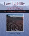 Law, Liability & Ethics for the Medical Office Professional