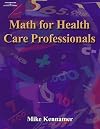Math for Health Care Professionals (Applied Mathematics)