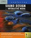 Exploring Sound Design for Interactive Media