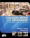 Collision Repair and Refinishing: A Foundation Course for Technicians
