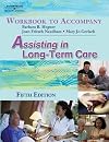 Workbook for Hegner/Gerlach's Assisting in Long-Term Care, 5th