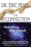The Reconnection: Heal Others, Heal Yourself