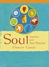 Soul Lessons & Soul Purpose Oracle Cards: The Most Direct Path to Spiritual Peace and Personal Fulfillment