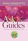 Ask Your Guides: Connecting to Your Divine Support System