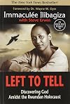 Left to Tell: Discovering God Amidst the Rwandan Holocaust