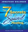 The 7 Secrets of Sound Healing: Includes a FREE Sound Healing CD! (Book & CD)