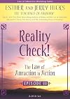 Reality Check! The Law of Attraction In Action, Episode III