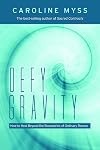 Defy Gravity: Healing Beyond the Bounds of Reason