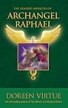 The Healing Miracles of Archangel Raphael