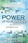 Power Up Your Brain: The Neuroscience of Enlightenment